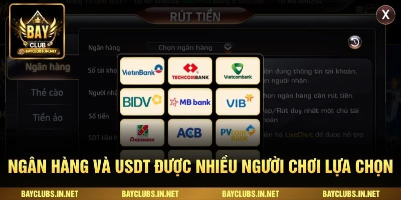 Ngân hàng và USDT được nhiều người chơi lựa chọn