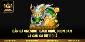 Bắn Cá Oneshot: Cách Chơi, Chọn Đạn Và Săn Cá Hiệu Quả