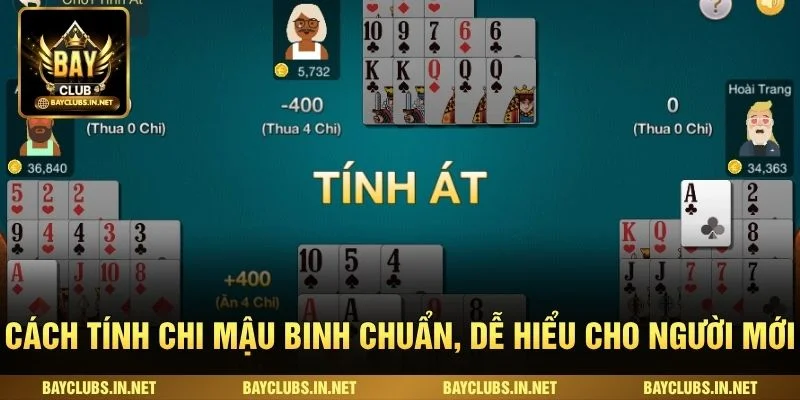 Cách Tính Chi Mậu Binh Chuẩn, Dễ Hiểu Cho Người Mới