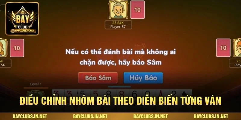 Điều chỉnh nhóm bài theo diễn biến từng ván