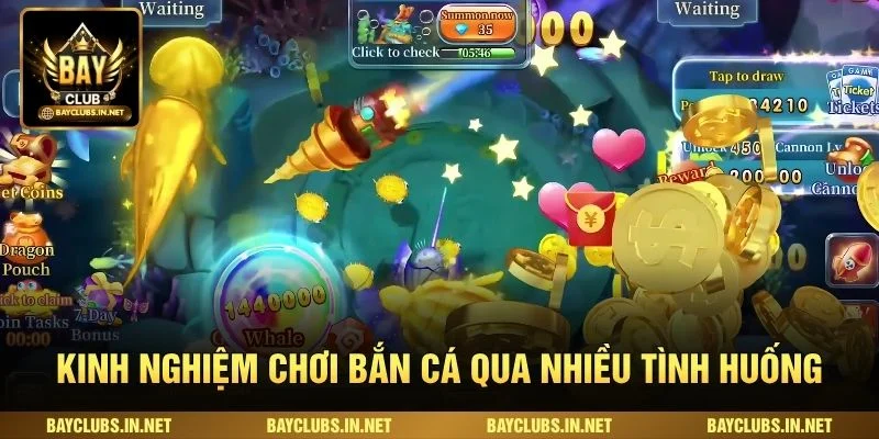 Kinh nghiệm chơi bắn cá qua nhiều tình huống
