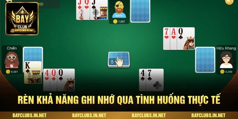 Rèn khả năng ghi nhớ qua tình huống thực tế