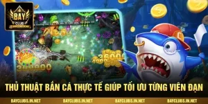 Thủ Thuật Bắn Cá Thực Tế Giúp Tối Ưu Từng Viên Đạn